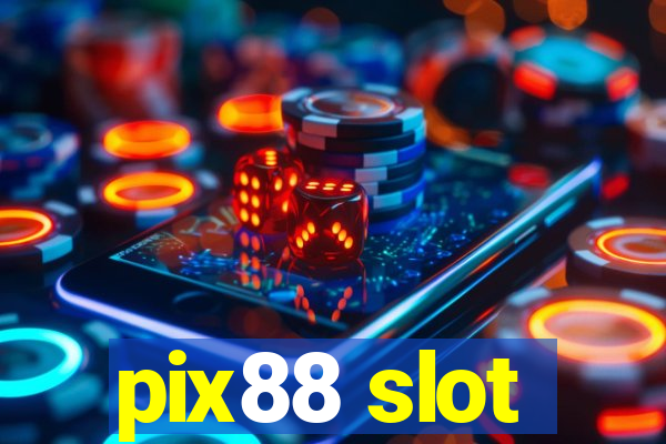 pix88 slot